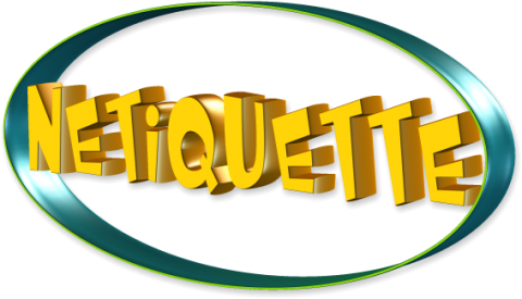 Netiquette – How to behave on-line!